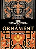 The Encyclopedia of Ornament (Dover Pictorial Archive) by Henry Shaw FSA
