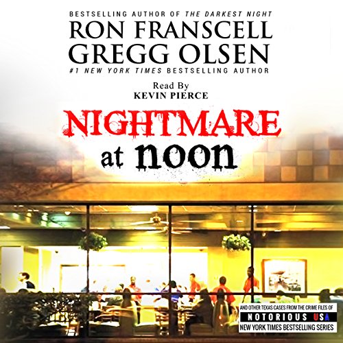 Nightmare at Noon: Notorious Texas Nightmare at Noon: Notorious Texas
