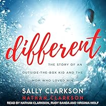 Different: The Story of an Outside-the-Box Kid and the Mom Who Loved Him Different: The Story of an Outside-the-Box Kid and the Mom Who Loved Him