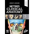Netter's Clinical Anatomy (Netter Basic Science)