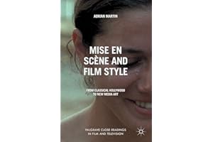 Mise en Scène and Film Style: From Classical Hollywood to New Media Art (Palgrave Close Readings in Film and Television)
