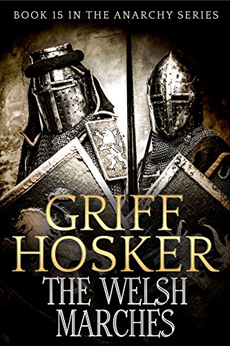 [Read] The Welsh Marches (The Anarchy 1120-1180 Book 15)<br />W.O.R.D