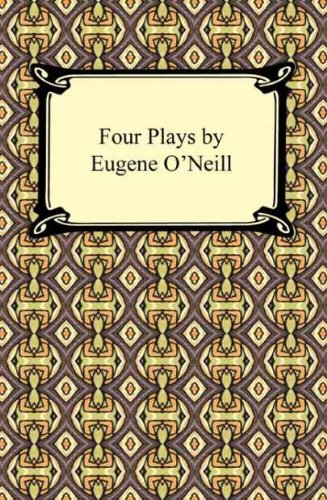 Four Plays by Eugene O'Neill