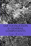 SAP Navigation & General Components: Navigation, Resources and User setup in SAP by 