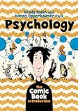 Psychology: The Comic Book Introduction by 