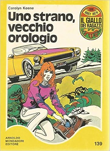 Carolyn Keene - Uno strano, vecchio orologio (1979)