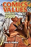 Comics Values Annual 2009 by Alex G. Malloy, Stuart W. Wells III