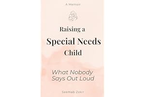 Raising a Special Needs child: What Nobody Says Out Loud