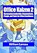 Office Kaizen 2: Harnessing Leadership, Organizations, People, and Tools for Office Excellence