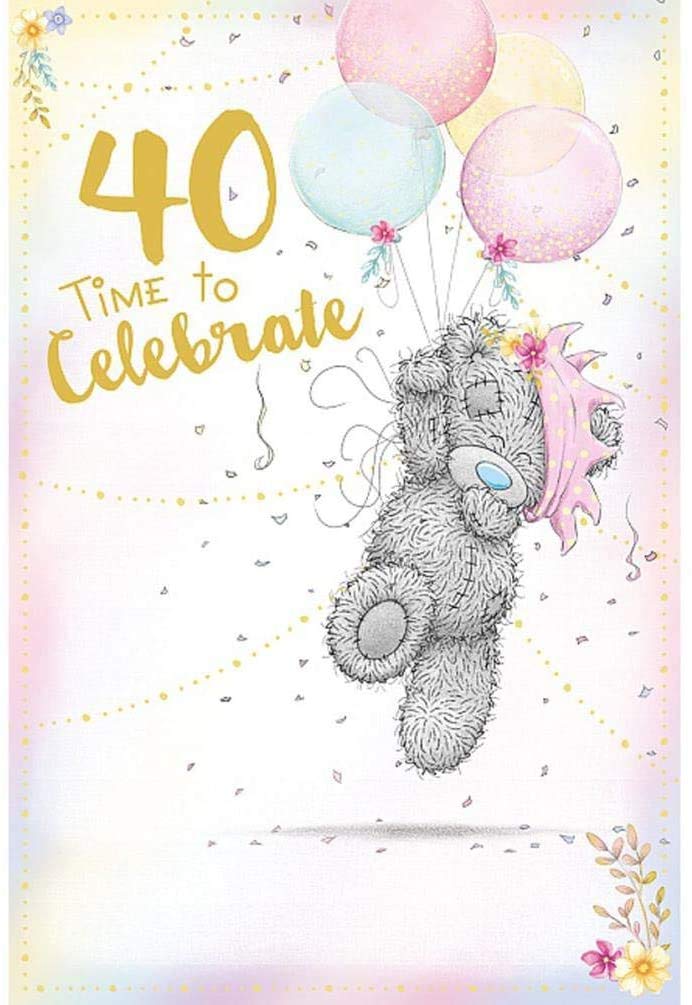 40 Me To You Bear Happy 40th Birthday Card