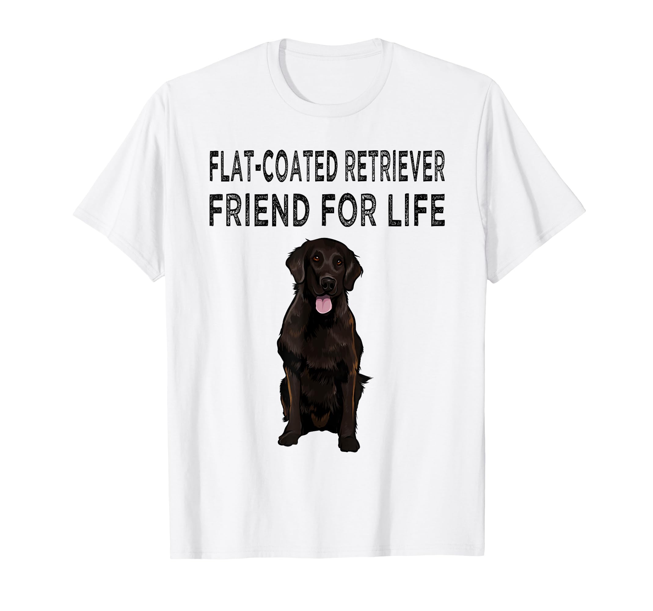 Flat-Coated Retriever Friend For Life Dog Lover Friendship T-Shirt