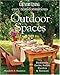 Country Living Easy Transformations: Outdoor Spaces: Backyards, Decks, Patios, Porches & Terraces by 
