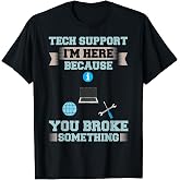Tech Support IT Technical Engineer Helpdesk T-Shirt