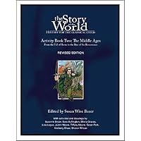 The Story of the World: History for the Classical Child, Activity Book 2: The Middle Ages: From the Fall of Rome to the Rise 