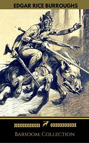 Barsoom Collection (John Carter Stories) (Golden Deer Classics) Kindle Edition