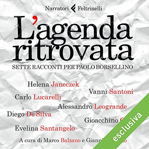 L'agenda ritrovata: Sette racconti per Paolo Borsellino