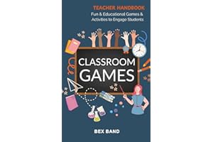 Classroom Games: Fun and Educational Games and Activities to Engage Students