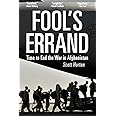 Fool's Errand: Time to End the War in Afghanistan