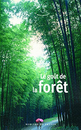Le goût de la forêt (Le Petit Mercure) (French Edition) by Collectifs
