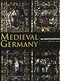 Medieval Germany: An Encyclopedia (Routledge Encyclopedias of the Middle Ages) cover