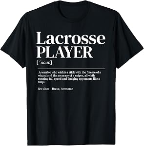 Funny Lacrosse Player Quote Definition Women Men Kids T-Shirt