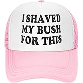 I Shaved My Bush for This Trucker Hat Unisex Adult Hats Adjustable Cap for Men and Women Classic Fishing Caps