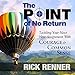 The Point of No Return: Tackling Your Next New Assignment with Courage & Common Sense by 