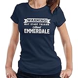 Warning May Start Talking About Emmerdale Women's T-Shirt