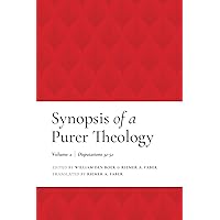 Synopsis of a Purer Theology: Vol. 1: Faber, Riemer A, Faber