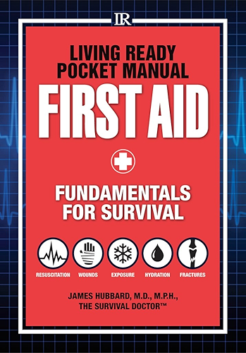 Download Living Ready Pocket Manual - First Aid: Fundamentals for Survival (English Edition) PDF