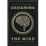 Designing the Mind: The Principles of Psychitecture