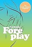 Fantastic Foreplay