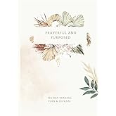 Prayerful and Purposed: 365 Day Christian Devotional Bible Journal, Beige Aesthetic, Scriptures Organized to Read the Bible in One Year, Blank Lined ... Journaling, and Daily Reflection for Women