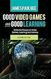 Good Video Games and Good Learning: Collected