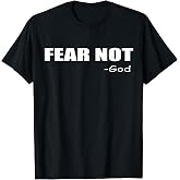 Fear Not - God Christian Faith Inspirational T-Shirt