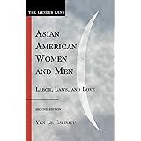 Asian American Women and Men: Labor, Laws, and Love (Gender Lens)