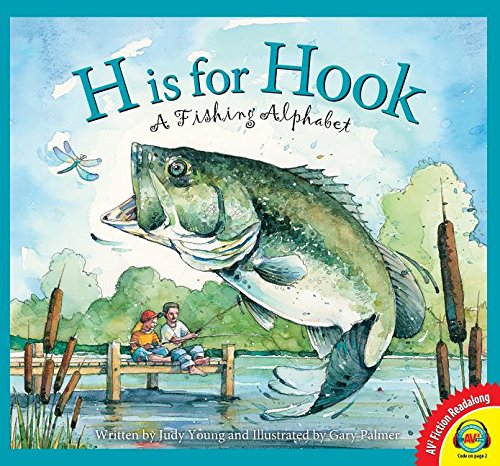 H Is for Hook: A Fishing Alphabet (Av2 Fiction Readalong 2016)