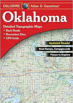 Oklahoma Atlas and Gazetteer (Delorme Atlas & Gazetteer)