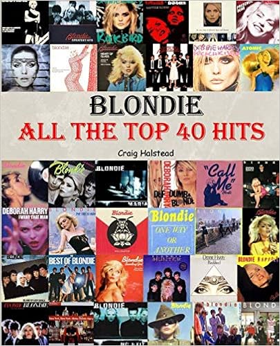 Blondie: All The Top 40 Hits