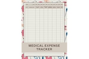 Medical Expense Tracker: A Record Logbook for Keeping Track Your Medical Spending, Bills, and Payment All in One Place | Health Expense Organizer