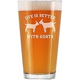 Life is Better With Goats - Goat Pint Glass for Beer - Unique Funny Farm Animal Themed Decor and Gifts - 16 Oz