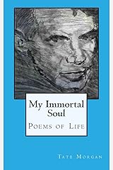 My Immortal Soul: Poems of Life Paperback