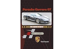Porsche Carrera GT: The Legend of Speed
