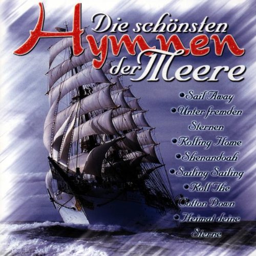 Die Schönsten Hymnen der Meere - Various, Various: Amazon.de: Musik