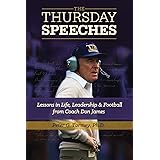 The Thursday Speeches: Lessons in Life, Leadership, and Football from Coach Don James