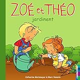 Zoé et Théo jardinent (T29) (Zoe et theo) (French Edition) by 