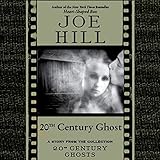 20th Century Ghost: A Short Story from '20th Century Ghosts'
