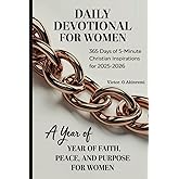 Daily Devotional for Women: 365 Days of 5-Minute Christian Inspirations for 2025-2026