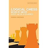 Logical Chess: Move By Move: Every Move Explained New Algebraic Edition