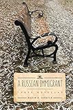 A Russian Immigrant: Three Novellas by 